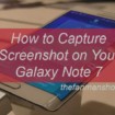 Capture Screenshot on Your Galaxy Note 7