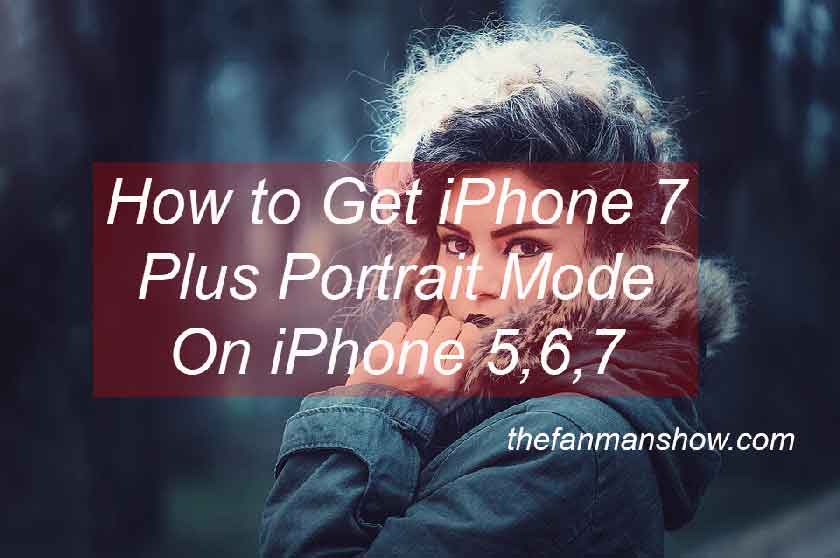 Portrait Mode On iPhone 5,6,7