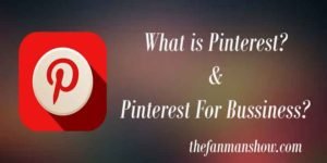 what is Pinterest and Pinterest for Business
