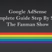 Google AdSense Complete Guide Step By Step