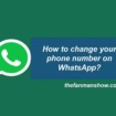 Change your Phone Number on WhatsApp
