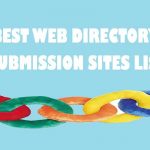 Free URL Submission to the Best Web Directory Submission Sites List