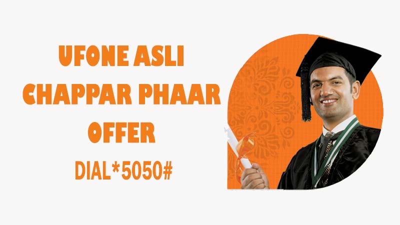 Ufone Asli Chappar Phaar Offer – Ufone Weekly Package for Calls, SMS and Internet