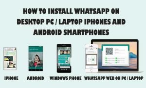 How to Install WhatsApp on Computer/Laptop iPhone and Android?