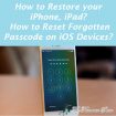 How-to-Restore-your-iPhone,-iPad,-How-to-Reset-Forgotten-Passcode-on-iOS-Devices