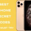 All Secret Codes For IPhone IPhone Hacks And Tricks You Must Try