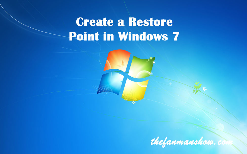 how to Create a Restore Point in Windows 7