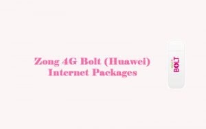 Zong 4G Bolt Internet- Packages Zong (Huawei)