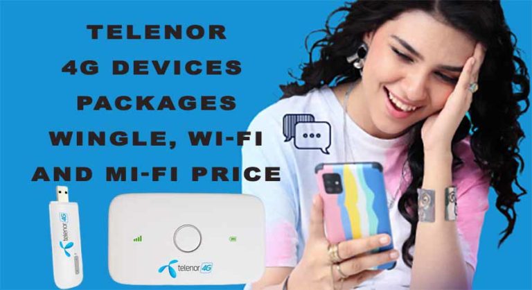 Telenor 4G Devices Packages – Wingle, Wi-Fi and Mi-Fi Price