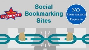 Social Bookmarking Websites without Registration || Instant Approval Sites