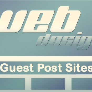 Web Design Guest Post Sites List to Submit Content