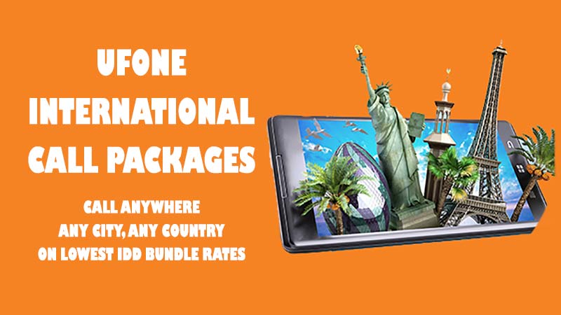 Ufone Prepaid International Call Packages 2018-19 – Complete IDD Tariff