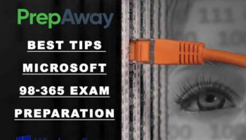 Top Tips for Microsoft 98-365 Exam Preparation